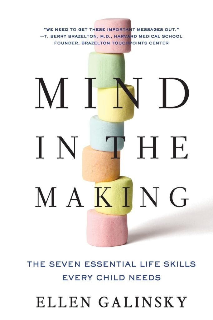 Mind in the Makin: The Seven Essential Life Skills Every Child Needs